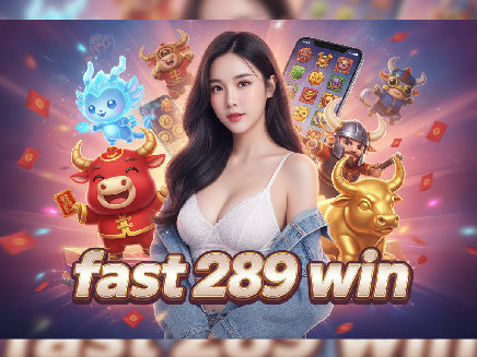 fast 289 win สล็อต